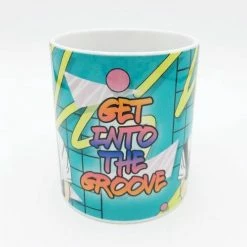 Get Into The Groove Mug Art Wow