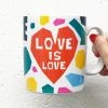 Love Is Love Mug Art Wow Homewares