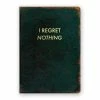 The Mincing Mockingbird New I Regret Nothing Journal